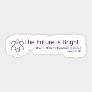 Science - The Future is Bright! Sticker